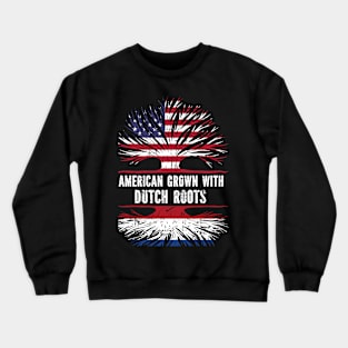 American Grown with Dutch Roots USA Flag Crewneck Sweatshirt